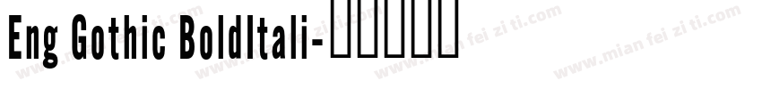 Eng Gothic BoldItali字体转换